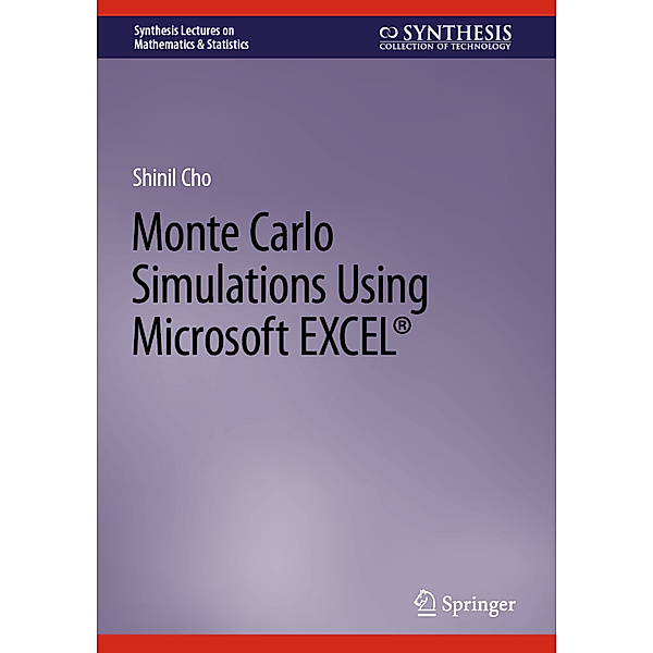 Monte Carlo Simulations Using Microsoft EXCEL®, Shinil Cho