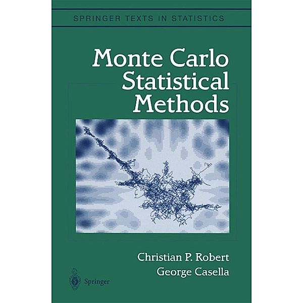 Monte Carlo Statistical Methods / Springer Texts in Statistics, Christian Robert, George Casella