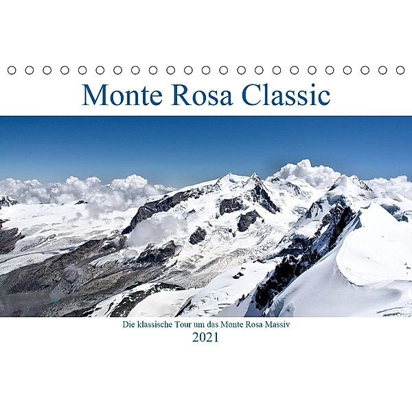Monte Rosa Classic - Die klassische Tour um das Monte Rosa Massiv (Tischkalender 2021 DIN A5 quer), Wolfgang A. Langenkamp
