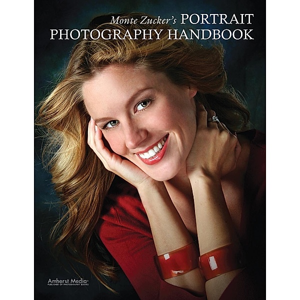 Monte Zucker's Portrait Photography Handbook, Monte Zucker