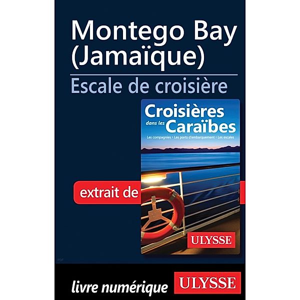 Montego Bay (Jamaïque) - Escale de croisière, Collectif Ulysse