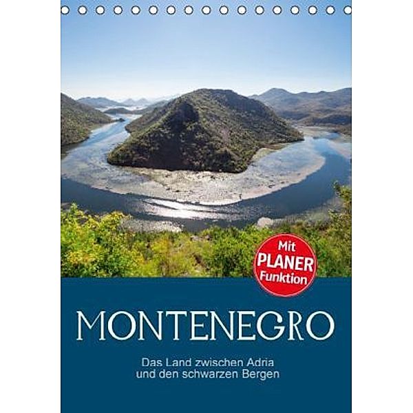 Montenegro - das Land zwischen Adria und den schwarzen Bergen (Tischkalender 2016 DIN A5 hoch), Ralf Schmidt