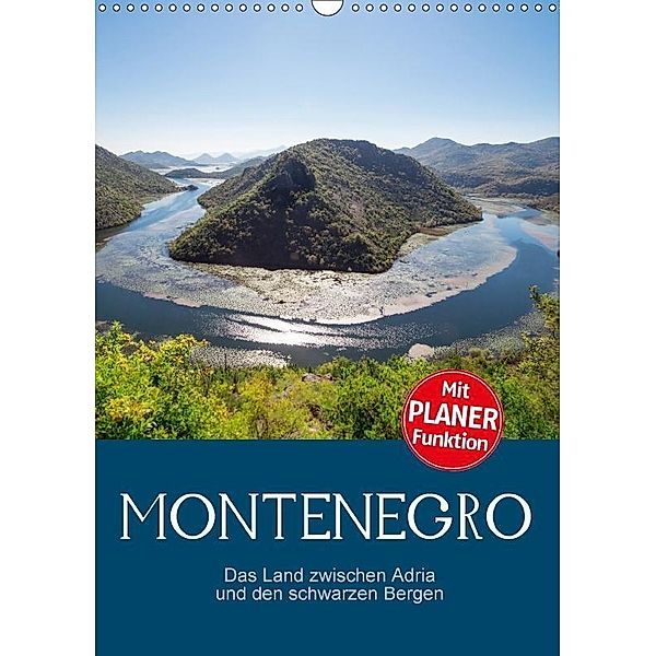 Montenegro - das Land zwischen Adria und den schwarzen Bergen (Wandkalender 2017 DIN A3 hoch), Ralf Schmidt