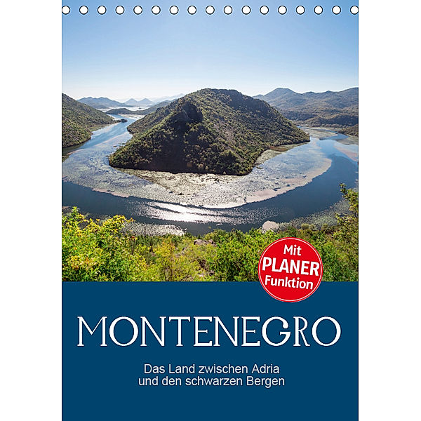 Montenegro - das Land zwischen Adria und den schwarzen Bergen (Tischkalender 2019 DIN A5 hoch), Ralf Schmidt