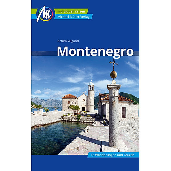 Montenegro Reiseführer Michael Müller Verlag, Achim Wigand