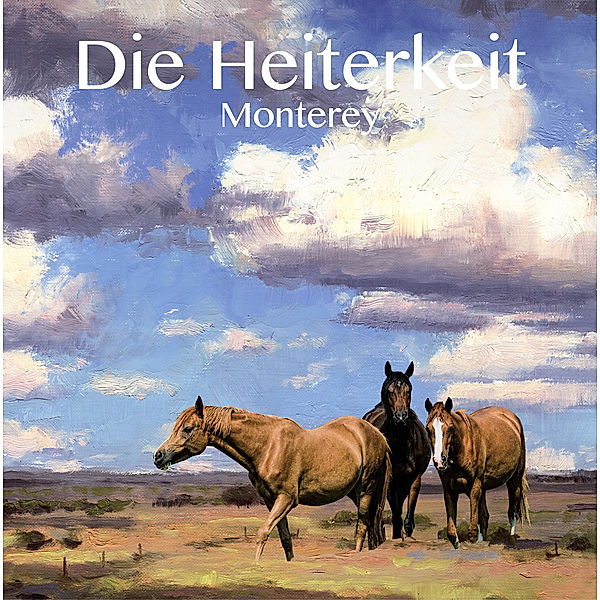 Monterey, Heiterkeit