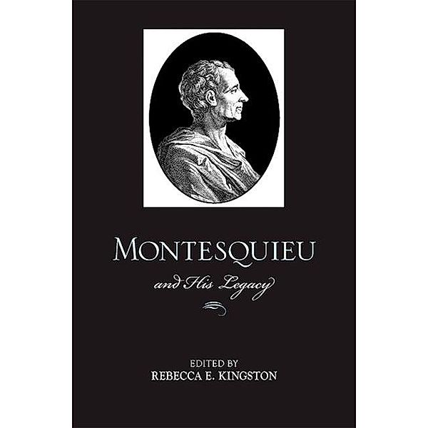 Montesquieu and His Legacy