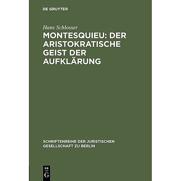 Montesquieu: Der aristokratische Geist der Aufklärung, Hans Schlosser