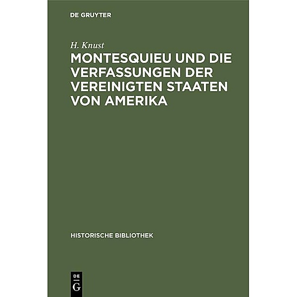 Montesquieu und die Verfassungen der Vereinigten Staaten von Amerika / Jahrbuch des Dokumentationsarchivs des österreichischen Widerstandes, H. Knust