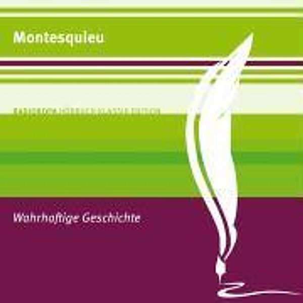 Montesquieu: Wahrhaftige Geschichte/CD, Charles de Montesquieu