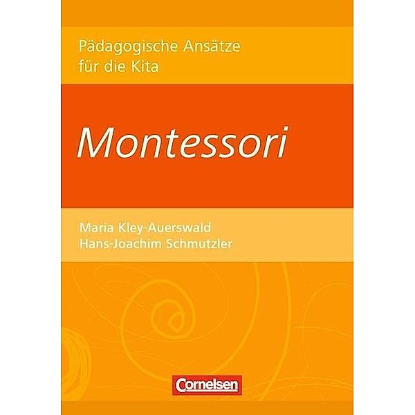 Montessori, Maria Kley-Auerswald, Hans-Joachim Schmutzler