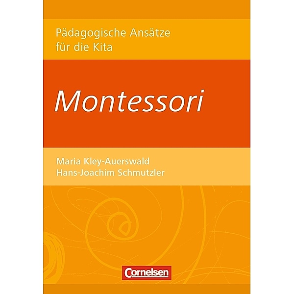 Montessori, Hans-Joachim Schmutzler, Maria Kley-Auerswald