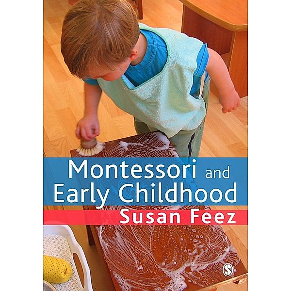 Montessori and Early Childhood, Susan Feez