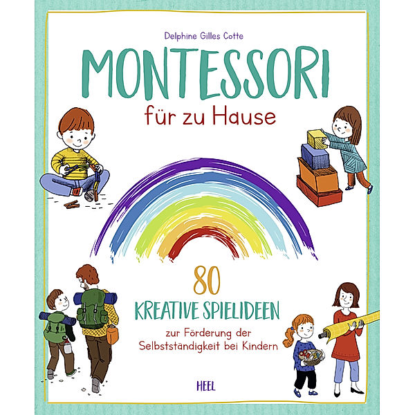 Montessori für zu Hause, Delphine Gilles Cotte