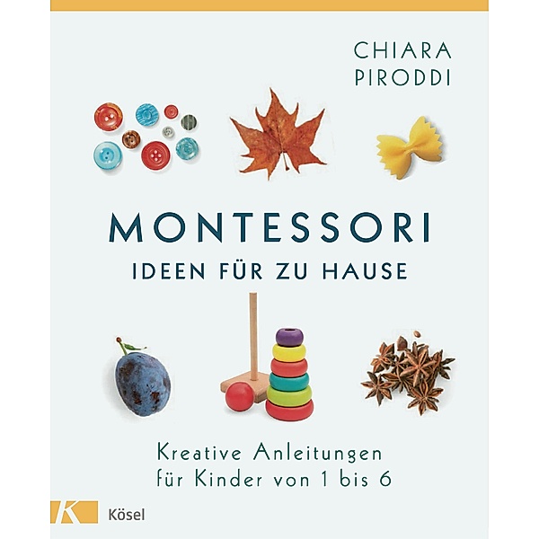 Montessori - Ideen für zu Hause, Chiara Piroddi