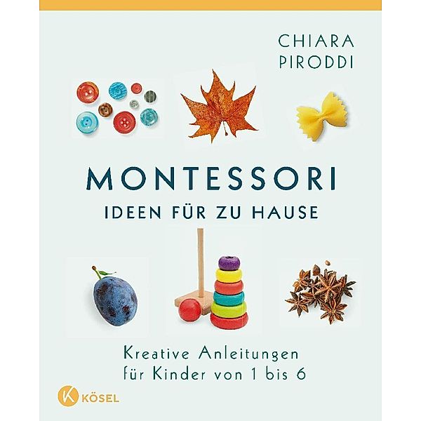 Montessori - Ideen für zu Hause, Chiara Piroddi