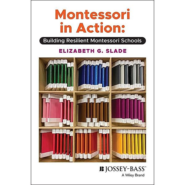 Montessori in Action, Elizabeth G. Slade