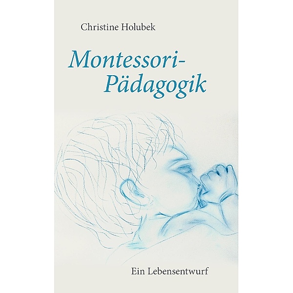 Montessori-Pädagogik, Christine Holubek