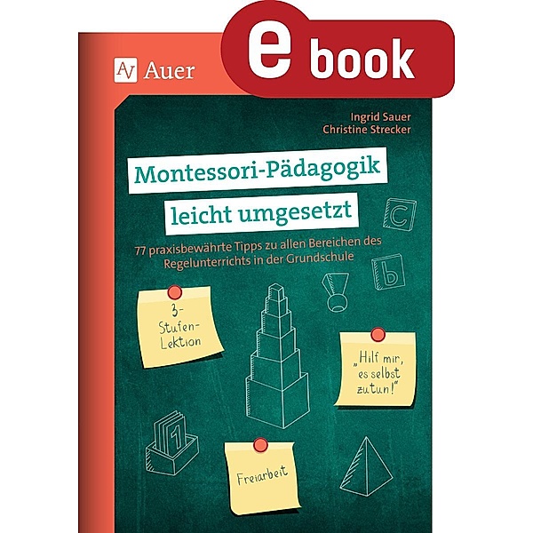 Montessori-Pädagogik leicht umgesetzt, Ingrid Sauer, Christine Strecker