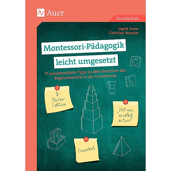 Montessori-Pädagogik leicht umgesetzt, Ingrid Sauer, Christine Strecker