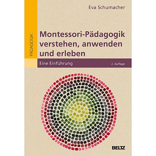 Montessori-Pädagogik verstehen, anwenden und erleben, Eva Schumacher