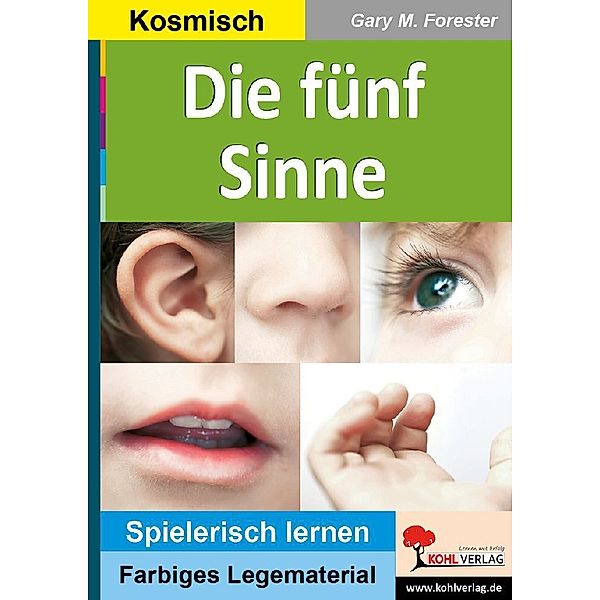 Montessori-Reihe / Die fünf Sinne, Gary M. Forester