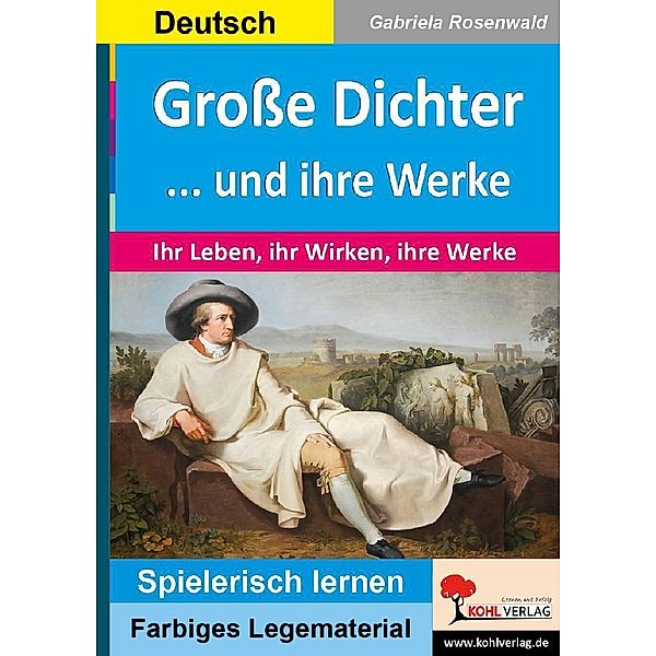 Montessori-Reihe / Große Dichter ... und ihre Werke, Gabriela Rosenwald