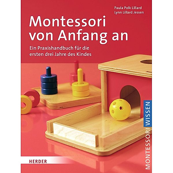 Montessori von Anfang an, Paula Polk Lillard, Lynn Lillard Jessen