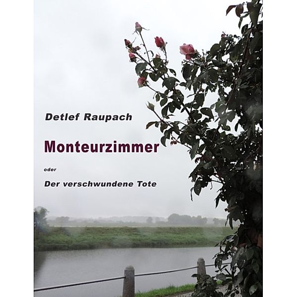 Monteurzimmer, Detlef Raupach