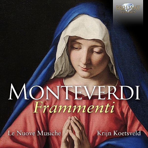 Monteverdi:Frammenti, Le Nuove Musiche, Krijn Koetsveld