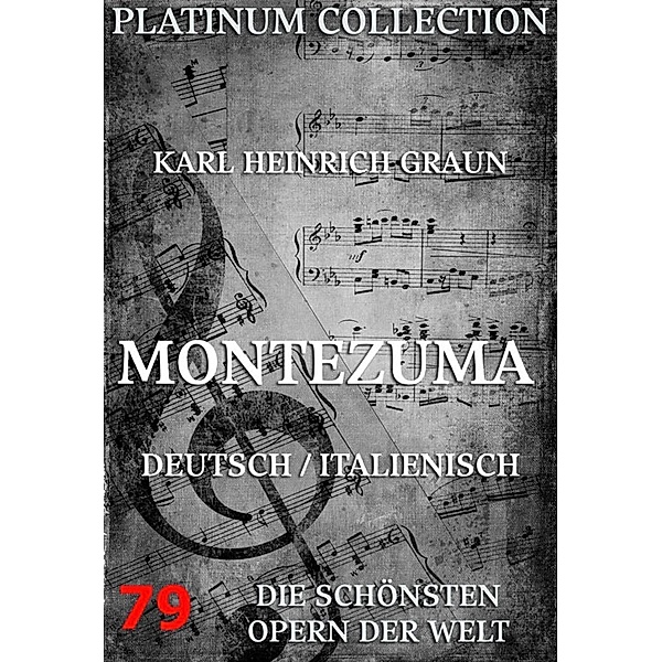 Montezuma, Karl Heinrich Graun, Giampietro Tagliazucchi