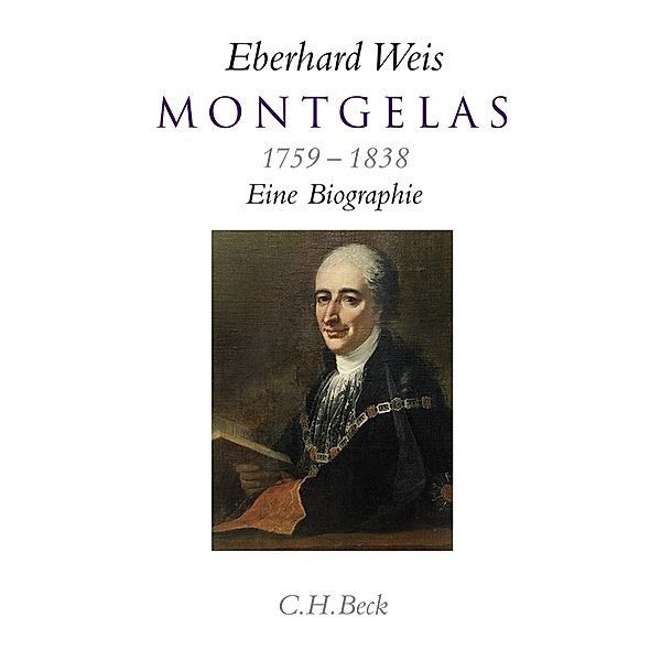 Montgelas 1759-1838, Eberhard Weis