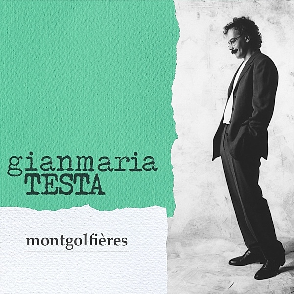 Montgolfieres [New Edition], Gianmaria Testa