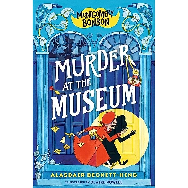 Montgomery Bonbon: Murder at the Museum, Alasdair Beckett-King