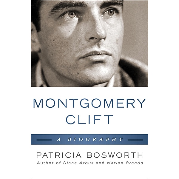 Montgomery Clift, Patricia Bosworth