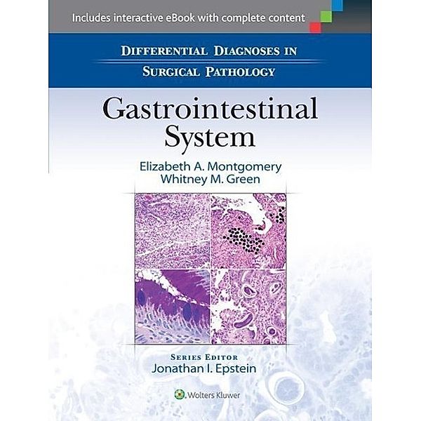 Montgomery, E: Differential Diagnoses in Surgical Pathology:, Elizabeth A. Montgomery, Dr. Whitney M., MD Green