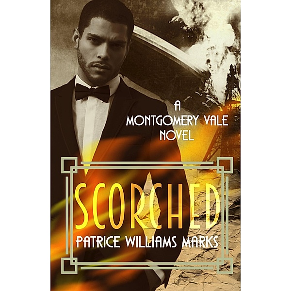 Montgomery Vale: Scorched / MONTGOMERY VALE, Patrice Williams Marks
