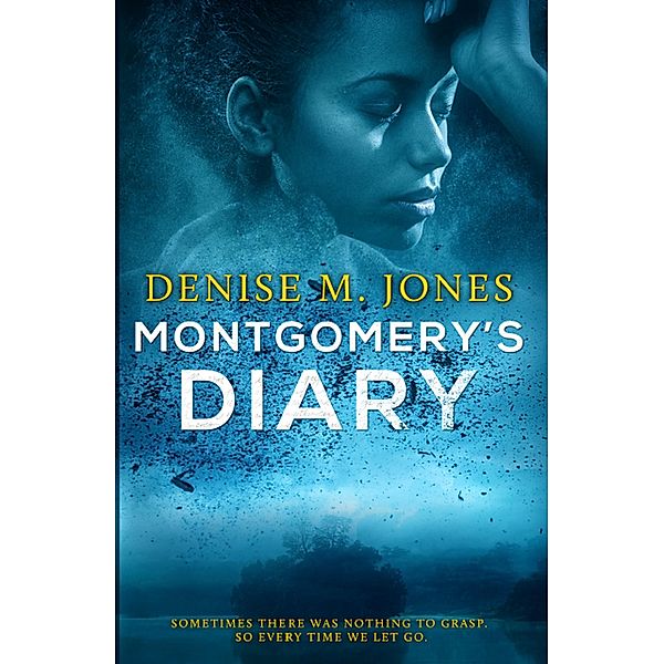 Montgomery's Diary, Denise M. Jones