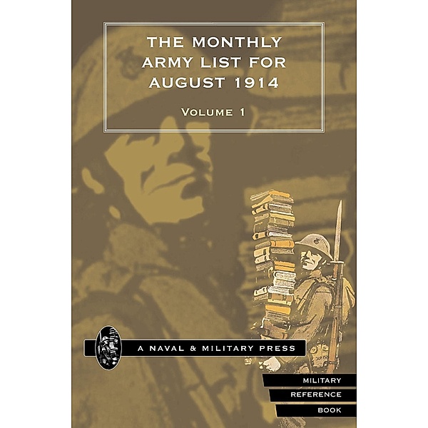 Monthly Army List for August 1914 - Vol 1 / Andrews UK, Office War