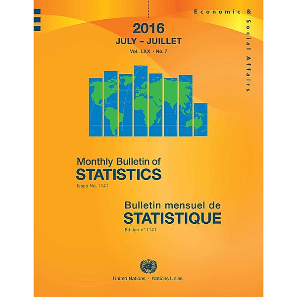 Monthly Bulletin of Statistics / Bulletin Mensuel de Statistique (Ser. Q): Monthly Bulletin of Statistics, July 2016