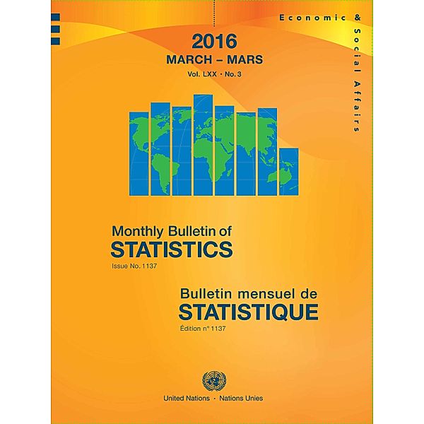 Monthly Bulletin of Statistics / Bulletin Mensuel de Statistique (Ser. Q): Monthly Bulletin of Statistics, March 2016