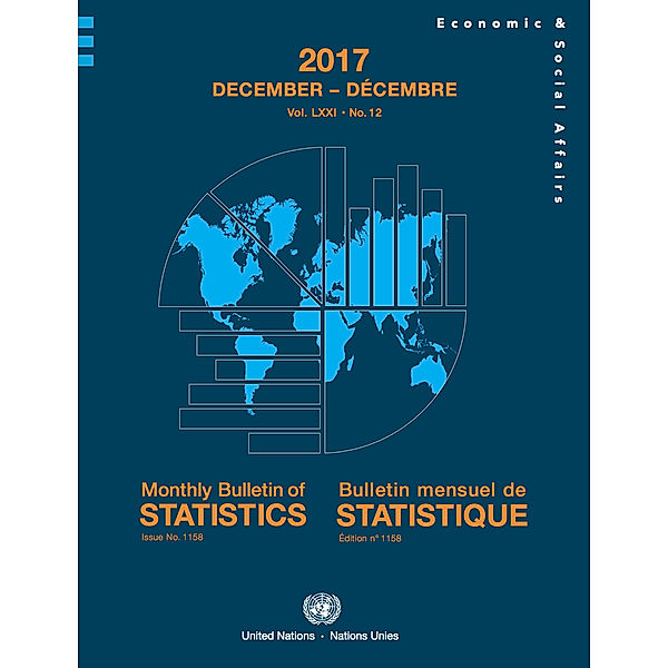 Monthly Bulletin of Statistics / Bulletin Mensuel de Statistique (Ser. Q): Monthly Bulletin of Statistics, December 2017 / Bulletin mensuel de statistique, décembre 2017