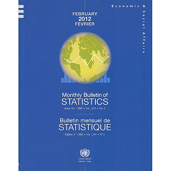 Monthly Bulletin of Statistics / Bulletin Mensuel de Statistique (Ser. Q): Monthly Bulletin of Statistics, February 2012