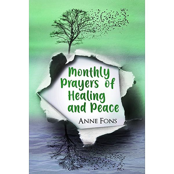 Monthly Prayers of Healing and Peace (Writings of My Faith) / Writings of My Faith, Anne Fons