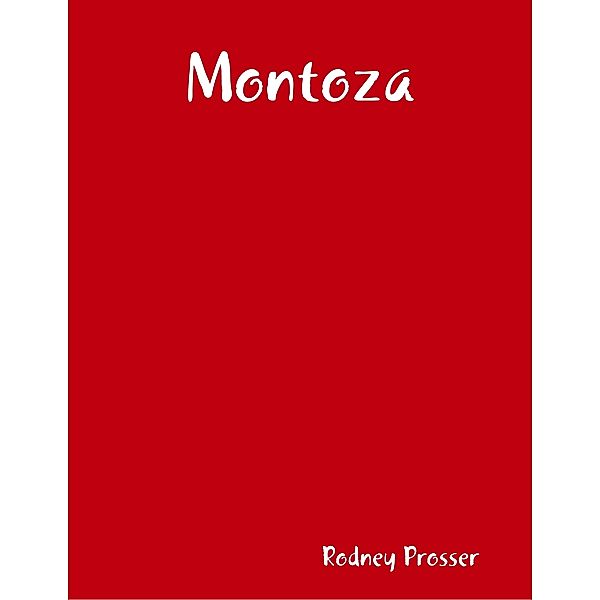 Montoza, Rodney Prosser