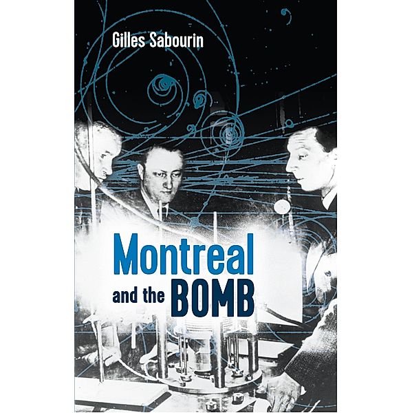 Montreal and the Bomb, Gilles Sabourin