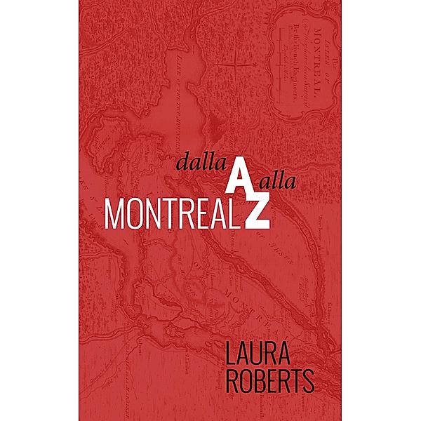 Montreal Dalla A Alla Z, Laura Roberts