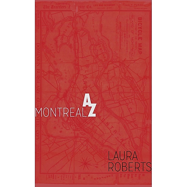 Montreal from A to Z: An Alphabetical Guide (Alphabet City Guide Books, #1) / Alphabet City Guide Books, Laura Roberts