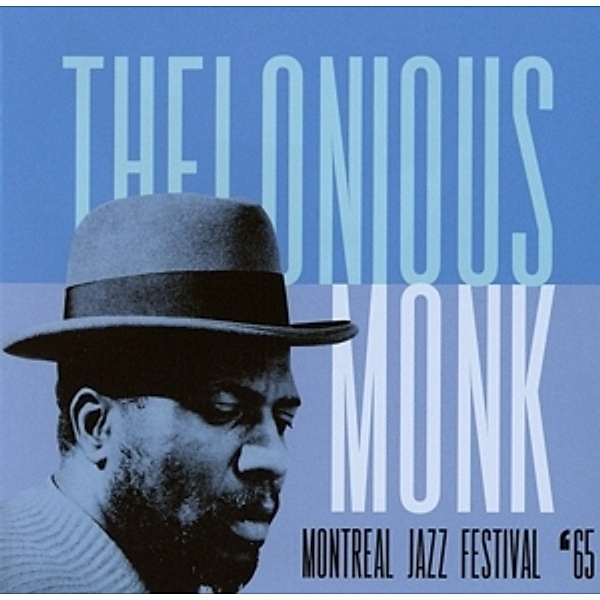 Montreal Jazz Festival 65, Thelonious Monk