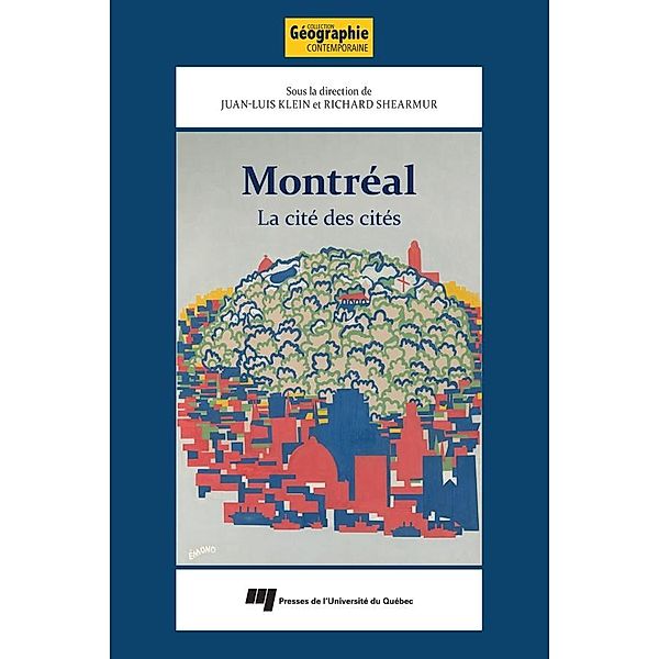 Montreal: la cite des cites, Klein Juan-Luis Klein